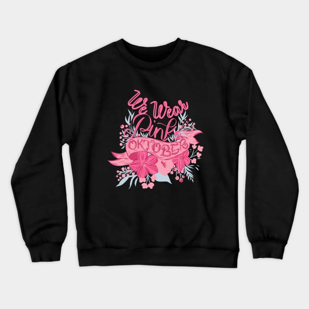 We Wear PinkI n October Crewneck Sweatshirt by Myartstor 